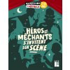 Héros et méchants s'invitent sur scène 7-13 ans