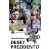 Deset prezidentů - Libor Budinský
