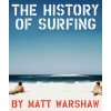 History of Surfing - Matt Warshaw