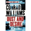 Dust and Desire (A Joel Sorrell Novel) (Conrad Williams)(Brožovaná)