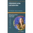Průduškové astma v dětském věku - Petr Pohunek; Tamara Svobodová