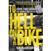 To Hell on a Bike (Iain MacGregor)(Brožovaná)