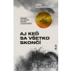 Aj keď sa všetko skončí - Jens Liljestrand