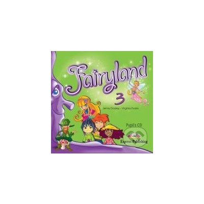 Fairyland 3: Pupil\'s CD Jenny Dooley Virginia Evans
