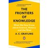 The Frontiers of Knowledge - A. C. Grayling