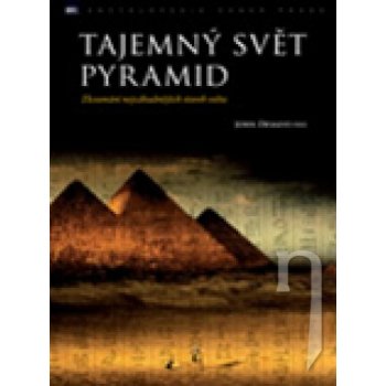 Tajemný svět pyramid - John DeSalvo PHD