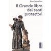 grande libro dei santi protettori (Rino Cammilleri)(Brožovaná)