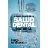 EL LIBRO BLANCO DE LA SALUD DENTAL NATURAL
