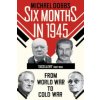 Six Months in 1945 (Michael Dobbs)()