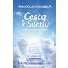 Cesta k svetlu - schody duchovného rastu - Jakubeczová Monika