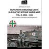 Hungarian armoured units during the Second World War - Vol. 2