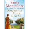 Daughters Of Castle Deverill - Santa Montefiore, Simon & Schuster