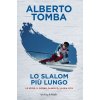 slalom più lungo. Le sfide, il sogno olimpico, la mia vita (Alberto Tomba)(Pevná)