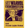 Od A. k B. a zase zpátky (Andy Warhol)
