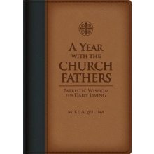 A Year with the Church Fathers Aquilina MikeImitation Leather