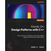 Hands-On Design Patterns with C++ - Second Edition