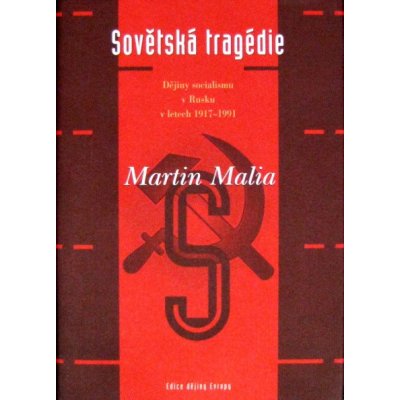 Sovětská tragédie - Martin Malia