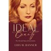Ideal Beauty: The Life and Times of Greta Garbo