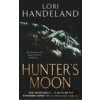 Hunters Moon - LORI HANDELAND