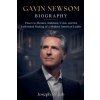 Gavin Newsom Biography