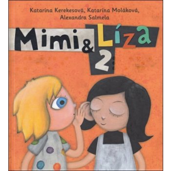 Mimi a Líza 2 - Alexandra Salmela, Katarína Kerekešová SK