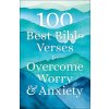 100 Best Bible Verses to Overcome Worry and Anxiety (Baker Publishing Group)(Brožovaná)