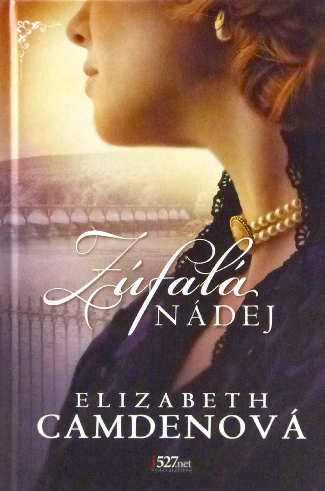 Zúfalá nádej - Elizabeth Camden