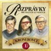 Rozprávky Kronerovci 1 - Kolektív