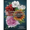 Geheimnisvoller Blütenzauber zum Ausmalen (Stratten Peterson)(Brožovaná)