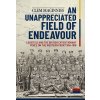 An Unappreciated Field of Endeavour: Logistics and the British Expeditionary Force on the Western Front 1914-1918 (Maginniss Clem)