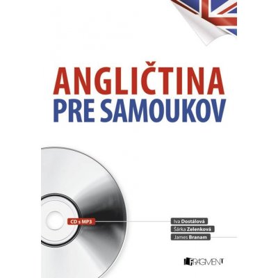 Angličtina pre samoukov - Iva Dostálová, Šárka Zelenková, James Branam