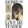 Love me tender - Constance Debré