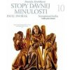 Stopy dávnej minulosti 10 - Pavel Dvořák, Daniela Dvořáková