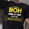 Tričko s potlačou BOH STVORIL KRSTNÉHO Pánsky Biela M