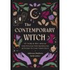 The Contemporary Witch: 12 Types & 50+ Spells and Rituals for Advancing Witches to Find Their Path [Witches Handbook, Modern Witchcraft, Spell (Sarah Justice)(Pevná)