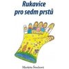Rukavice pro sedm prstů - Markéta Zavadilová