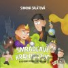 Smradľavé kráľovstvo a reformy princezny Prdiany - Martin Hatala (ilustrátor), Simona Salátová