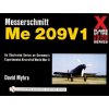 X Planes of the Third Reich - An Illustrated Series on Germany's Experimental Aircraft of World War II: Messerschmitt Me 209 (David Myhra)()