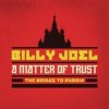 Joel Billy - Matter Of Trust / Bridge To Russia / 2CD+DVD [2 CD/DVD]