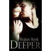 Deeper - Robin York