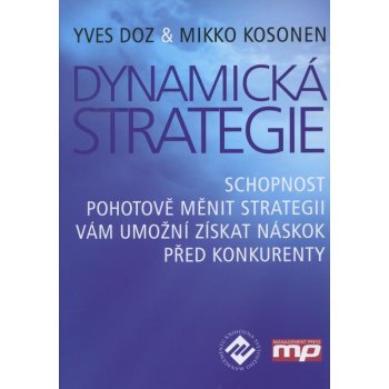 Dynamická strategie - Yves Doz, Mikko Kosonen, Irena Grusová