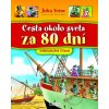 Cesta okolo sveta za 80 dní - dobrodružné čítanie - Jules Verne