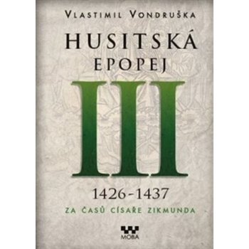 Husitská epopej III. - Za časů císaře Zikmunda