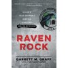 Raven Rock: The Story of the U.S. Government's Secret Plan to Save Itself-While the Rest of Us Die (Garrett M Graff)(Brožovaná)