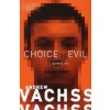 Choice of Evil (Andrew H. Vachss)(Brožovaná)