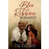 A Blue Ribbon Romance (C.M. Nascosta)(Brožovaná)