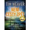 Není cesty zpět, Weaver Tim, 2016