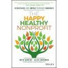Happy, Healthy Nonprofit (Beth Kanter,Aliza Sherman)(Pevná)