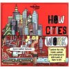 Lonely Planet Kids How Cities Work