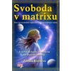 Svoboda v matrixu, Blechová Zdenka, 2025